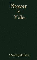 Owen Johnson - Stover at Yale, Häftad
