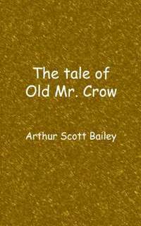 bokomslag The tale of Old Mr. Crow