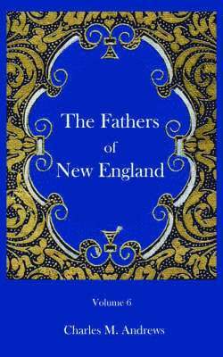 The Fathers of New England 1