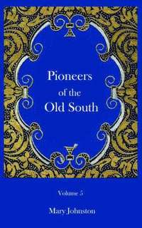 bokomslag Pioneers of the Old South