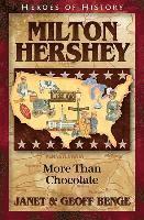 bokomslag Milton Hershey: More Than Chocolate