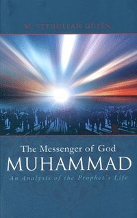 bokomslag The Messenger of God: Muhammad