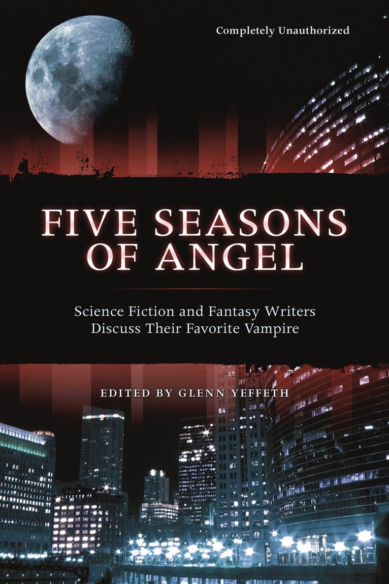 Glenn Yeffeth - Five Seasons Of Angel, Häftad