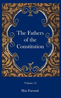 bokomslag The Fathers of the Constitution