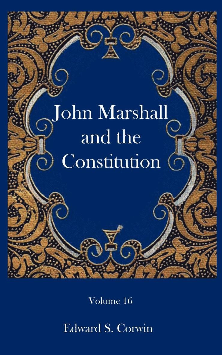 Edward S Corwin, Edward S. Corwin - John Marshall and the Constitution, Häftad