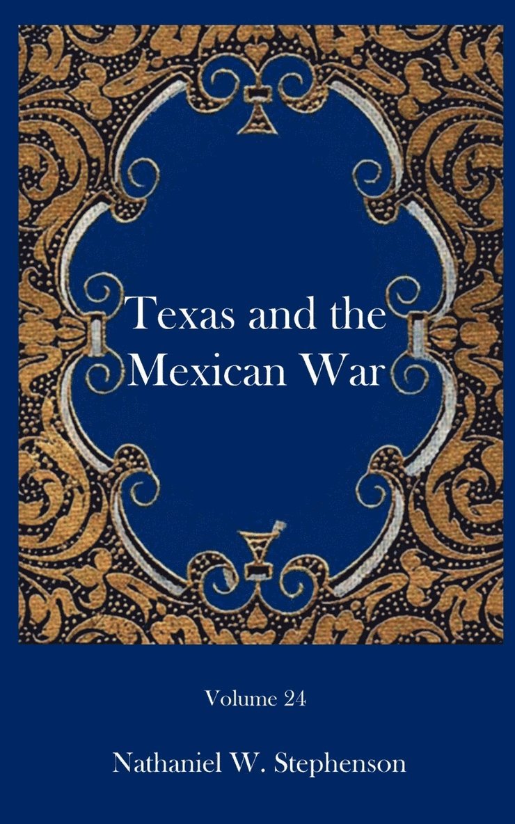 Texas and the Mexican War 1