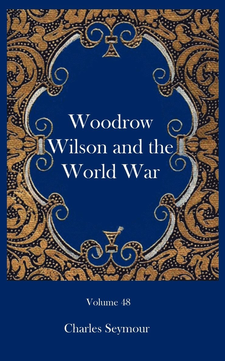 Woodrow Wilson and the World War