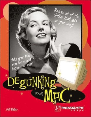 Joli Ballew - DEGUNKING YOUR MAC, Häftad