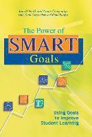 bokomslag The Power of Smart Goals: Using Goals to Improve Student Learning