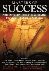 bokomslag Masters of Success : Proven Techniques for Achieving Success in Business and Life