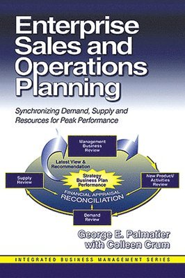 George Palmatier, Colleen Crum - Enterprise Sales and Operations Planning, Inbunden