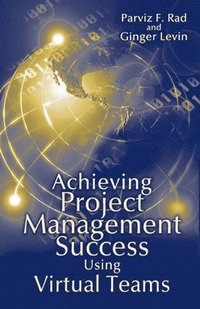 bokomslag Achieving Project Management Success Using Virtual Teams