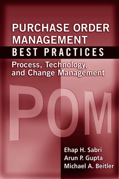 Ehap Sabri, Arun Gupta, Michael Beitler - Purchase Order Management Best Practices, Inbunden