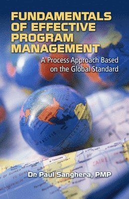 Paul Sanghera - Fundamentals of Effective Program Management, Inbunden