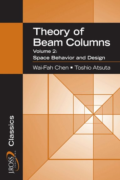 Wai-Fah Chen, Toshio Atsuta - Theory of Beam-Columns, Volume 2, Häftad
