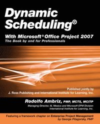 bokomslag Dynamic Scheduling with Microsoft Office Project 2007