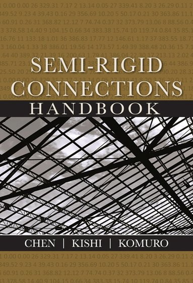 Wai-Fah Chen - Semi-Rigid Connections Handbook, Inbunden