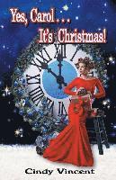 Yes, Carol . . . It's Christmas!