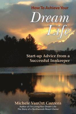 How to Achieve Your Dream Life 1
