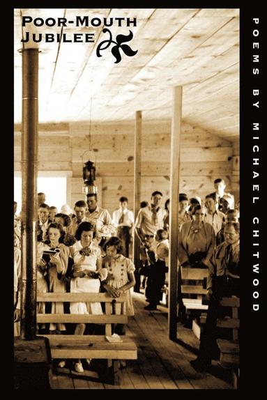 Michael Chitwood - Poor-Mouth Jubilee, Häftad