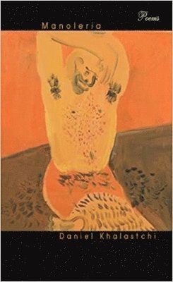 Daniel Khalastchi - Manoleria, Häftad