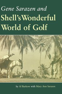 bokomslag Gene Sarazen and Shell's Wonderful World of Golf