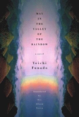bokomslag May In The Valley Of The Rainbow