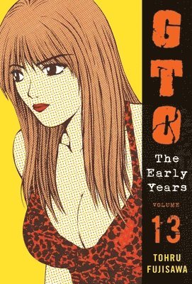 GTO: The Early Years Vol.13 1