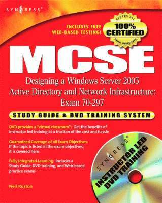 Syngress - MCSE Designing a Windows Server 2003 Active Directory and Network Infrastructure(Exam 70-297), Inbunden