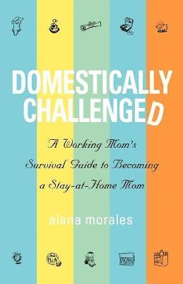 Alana Morales - Domestically Challenged, Häftad. Tillgänglighet: Lägg i varukorg