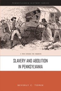 bokomslag Slavery And Abolition In Pennsylvania