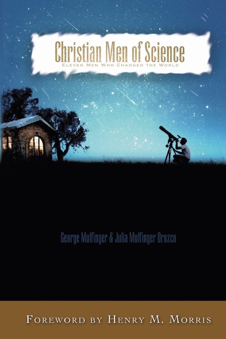 George Mulfinger, Julia Mulfinger Orozco - Christian Men of Science, Häftad