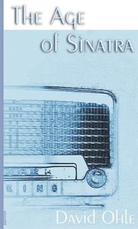 bokomslag The Age Of Sinatra