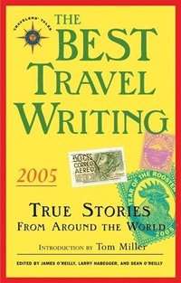 bokomslag The Best Travel Writing 2005
