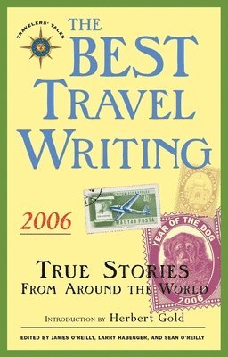 James O'Reilly, Larry Habegger, Sean O'Reilly - Best Travel Writing 2006, Häftad