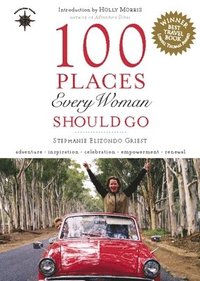 bokomslag 100 Places Every Woman Should Go