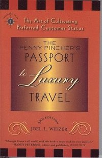 bokomslag Penny Pincher's Passport to Luxury Travel