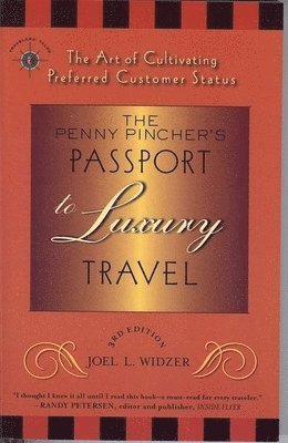 bokomslag Penny Pincher's Passport to Luxury Travel