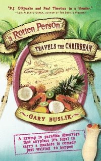 bokomslag A Rotten Person Travels the Caribbean