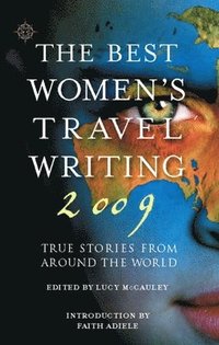 bokomslag The Best Women's Travel Writing 2009
