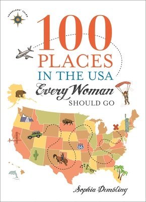 bokomslag 100 Places in the USA Every Woman Should Go