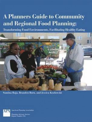 bokomslag A Planners Guide to Community and Regional Food Planning