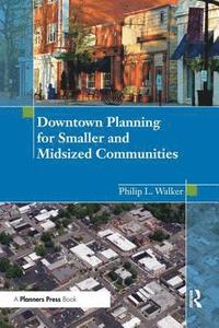 bokomslag Downtown Planning for Smaller and Midsized Communities