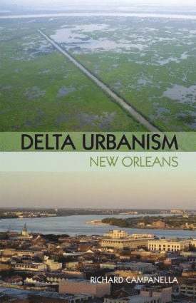 Delta Urbanism: New Orleans