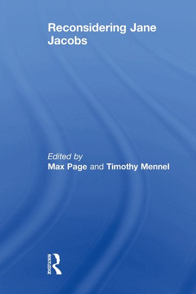 Max Page, Timothy Mennel - Reconsidering Jane Jacobs, Inbunden