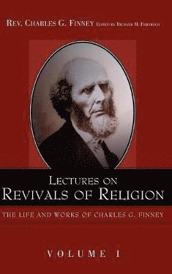 Charles Finney, Richard M Friedrich - Lectures on Revivals of Religion., Inbunden