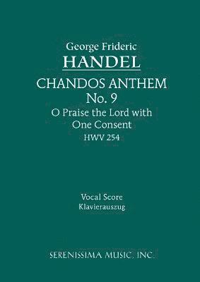 O Praise the Lord with One Consent, HWV 254 1