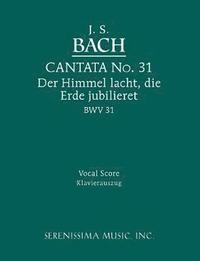 bokomslag Der Himmel lacht, die Erde jubilieret, BWV 31