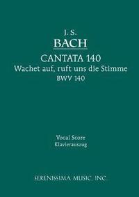 bokomslag Wachet Auf, Ruft uns die Stimme, BWV 140: Vocal score