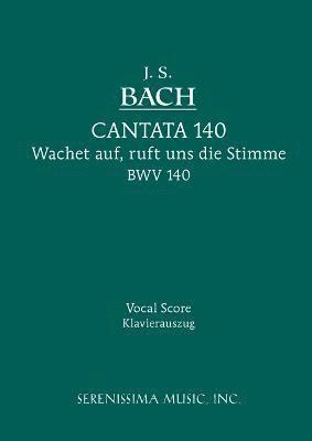 bokomslag Wachet Auf, Ruft uns die Stimme, BWV 140: Vocal score